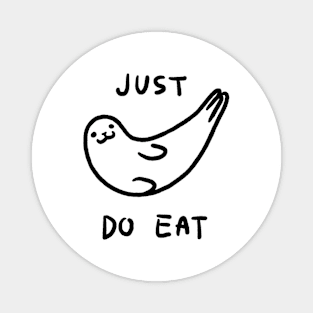 Just Do Eat Magnet